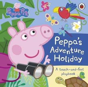 Peppa Pig: Peppa's Adventure Holiday - A Touch-and-Feel Playbook. Penguin Books Ltd (UK), 2024.