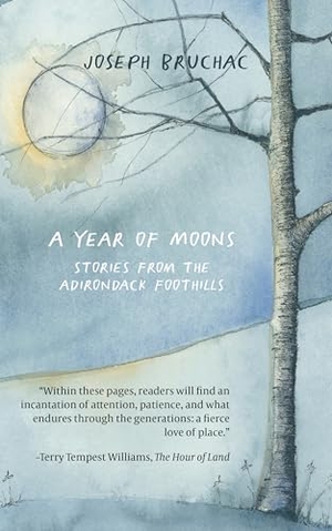 Bruchac, Joseph. A Year of Moons - Stories from the Adirondack Foothills. Fulcrum Publishing, 2022.