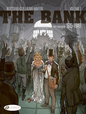 Guillaume, Philippe / Pierre Boisserie. The Bank Vol. 1 - First Generation 1815-1848 - The Waterloo Insider. Cinebook Ltd, 2025.