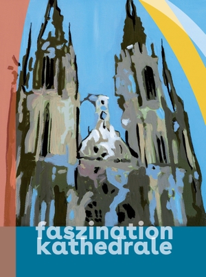 Schrüfer, Werner. Faszination Kathedrale. Schnell & Steiner GmbH, 2026.