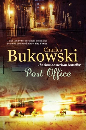 Bukowski, Charles. Post Office. Transworld Publ. Ltd UK, 2009.