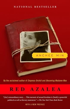 Min, Anchee. Red Azalea - A Memoir. Knopf Doubleday Publishing Group, 2006.