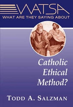 Salzman, Todd A. What Are They Saying about Catholic Ethical Method?. Paulist Press, 2003.