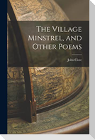 The Village Minstrel, and Other Poems