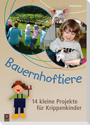 Bauernhoftiere - 14 kleine Projekte für Krippenkinder