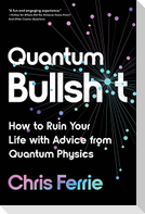 Quantum Bullsh*t
