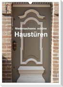 Niedersachsens schöne Haustüren (Wandkalender 2024 DIN A3 hoch), CALVENDO Monatskalender