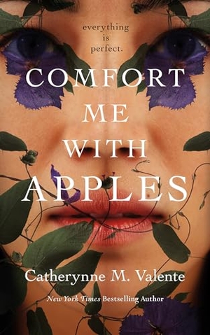 Valente, Catherynne M. Comfort Me with Apples. Tor Publishing Group, 2021.