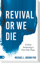 Revival or We Die
