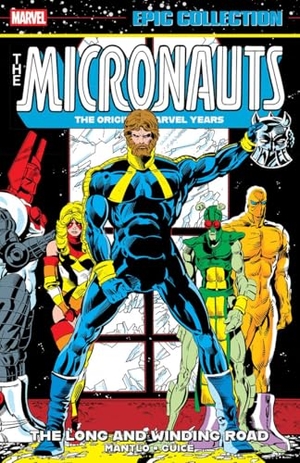 Mantlo, Bill / Peter B Gillis. Micronauts Epic Collection: The Original Marvel Years - The Long and Winding Road. Marvel, 2026.