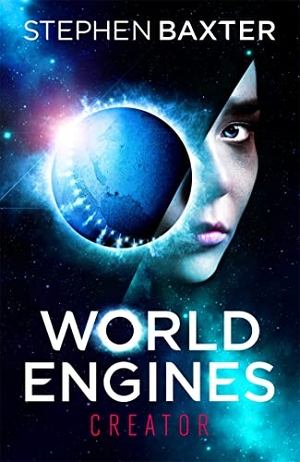 Baxter, Stephen. World Engines: Creator - A post climate change high concept science fiction odyssey. Orion Publishing Co, 2021.
