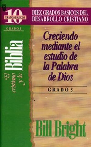 Bright, B.. Cristiano y La Biblia, El (Grado 5) - The Christian and the Bible: Step 5. Editorial Unilit, 1995.