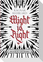 Might is Right: The Authoritative Edition