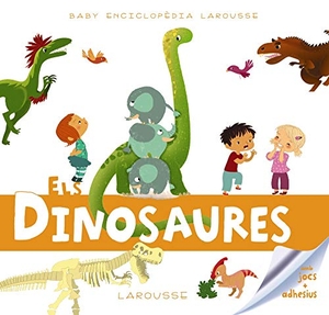 Guidoux, Valerie / Larousse Editorial. Baby enciclopèdia. Els dinosaures. Larousse, 2019.