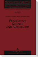 Pragmatism, Science and Naturalism