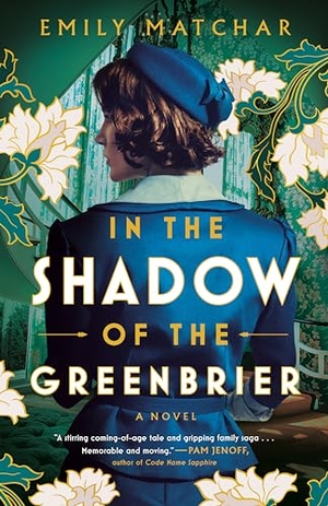 Matchar, Emily. In the Shadow of the Greenbrier. Penguin Publishing Group, 2024.