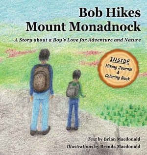 Macdonald, Brian. Bob Hikes Mount Monadnock. Brian and Brenda MacDonald, 2026.