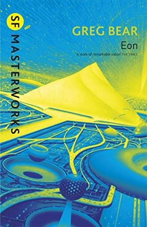 Bear, Greg. Eon. Orion Publishing Co, 2002.