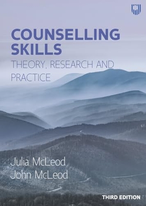 Mcleod, John / Julia Mcleod. Counselling Skills: Theory, Research and Practice 3e. Open University Press, 2022.