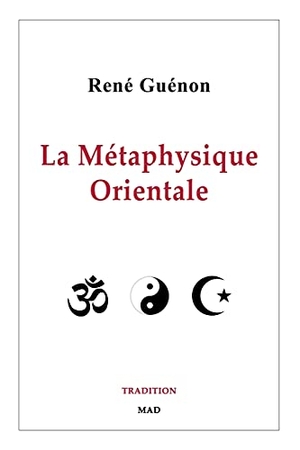Guénon, René. La Métaphysique Orientale. Blurb, 2021.