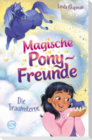 Magische Pony-Freunde. Die Traumsterne (Band 1)