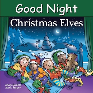 Gamble, Adam / Mark Jasper. Good Night Christmas Elves. Good Night Books, 2024.