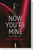 Now You're Mine