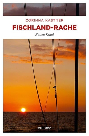 Kastner, Corinna. Fischland-Rache - Küsten Krimi. Emons Verlag, 2013.