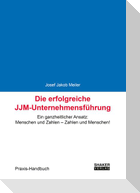 Die erfolgreiche JJM-Unternehmensführung