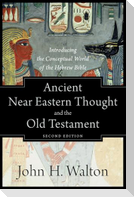 Ancient Near Eastern Thought and the Old Testament