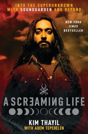 Thayil, Kim / Adem Tepedelen. A Screaming Life - Into the Superunknown with Soundgarden and Beyond. Harper Collins Publ. USA, 2026.