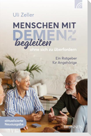 Menschen mit Demenz begleiten, ohne sich zu überfordern