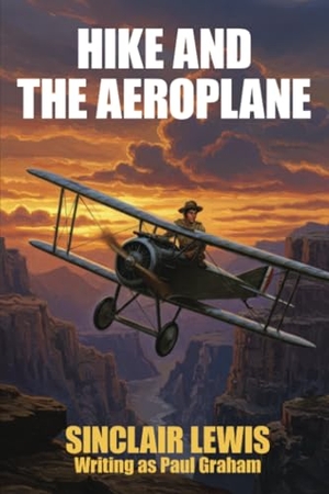 Lewis, Sinclair / Paul Graham. Hike and the Aeroplane. Wildside Press, 2025.