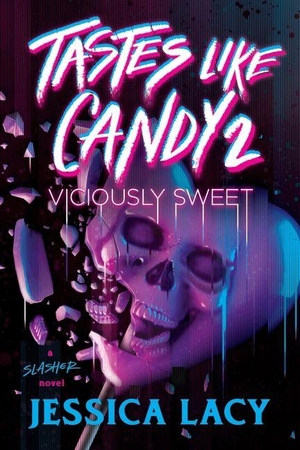 Lacy, Jessica. Tastes Like Candy 2: Viciously Sweet. Sourcebooks, 2026.