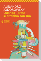 Quando Teresa si arrabbiò con Dio