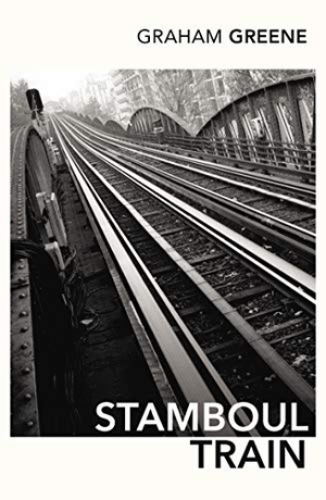Greene, Graham. Stamboul Train. Vintage Publishing, 2004.