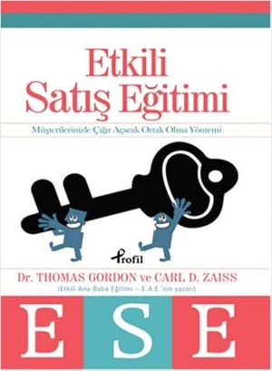 D. Zaiss, Carl / Gordon, Thomas et al. Etkili Satis Egitimi. Profil Yayincilik, 2014.
