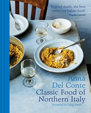 Del Conte, Anna. The Classic Food of Northern Italy. HarperCollins Publishers, 2017.