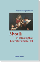 Mystik in Philosophie, Literatur und Kunst