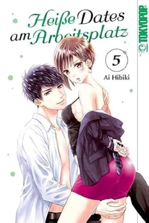 Hibiki, Ai. Heiße Dates am Arbeitsplatz 05. TOKYOPOP GmbH, 2024.