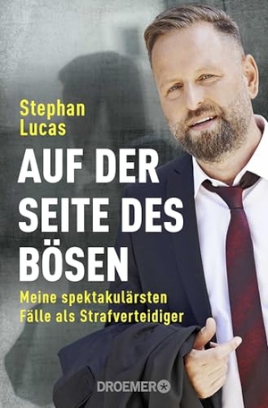 Lucas, Stephan. Auf der Seite des Bösen - Meine spektakulärsten Fälle als Strafverteidiger. Droemer Knaur, 2020.