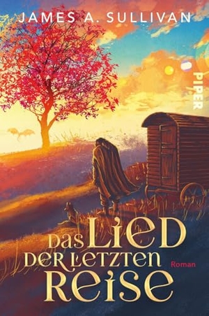 Sullivan, James A.. Das Lied der letzten Reise - Roman | Herzerwärmende Cosy Fantasy für Fans von Travis Baldree und 'Dungeons & Dragons'. Piper Verlag GmbH, 2026.