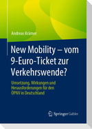 New Mobility - vom 9-Euro-Ticket zur Verkehrswende?