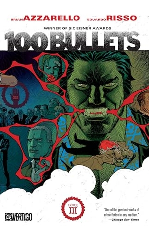 Azzarello, Brian / Eduardo Risso. 100 Bullets Book Three (2025 Edition). DC Comics, 2025.