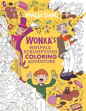 Dahl, Roald. Wonka's Whipple-Scrumptious Coloring Adventure. Penguin Young Readers Group, 2025.