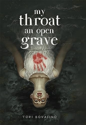 Bovalino, Tori. My Throat an Open Grave. Page Street Publishing, 2024.