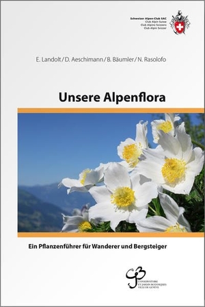 Landolt, Elias / Aeschimann, David et al. Unsere Alpenflora - Ein Pflanzenführer für Wanderer und Bergsteiger. SAC, 2015.