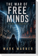 The War of Free Minds