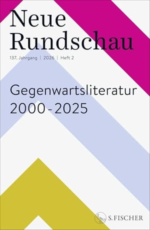 Lektor*innen des S. Fischer Verlags (Hrsg.). Neue Rundschau 2026/2 - Gegenwartsliteratur 2000 - 2025. FISCHER, S., 2026.