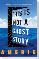 This Is Not a Ghost Story